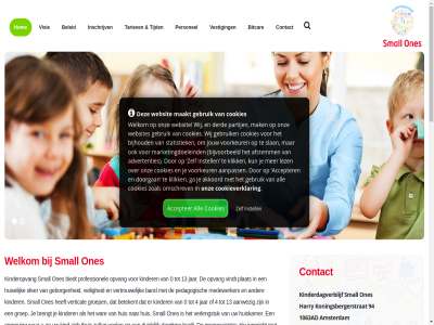 -8508090 020 1063ad 2 94 aanpass accepter accommodatie achterlat advertenties afstemm akkoord all allen alvast amsterdam bedoel begin bel belangrijk beleid bent bereik best betrok bevlog bewust bijhoud bijvoorbeeld binnenloopt bitcar brengt bso buit communicer contact contactformulier cookies cookieverklar dag del denkt derd disclaimer doorgan durv een eerlijk enthousiast ervar fijn ga gan gebruik gerust gesprek gevoel goed grag groei harry hart hebt helemal helpt hom hop immer info@small-ones.nl informatie inschrijv instell invult jouw jullie keuz kiest kind kinder kinderdagverblijf kinderopvang klik klopp koningsbergerstrat kun kunt lez locatie maakt mak market marketingdoeleind medewerker meten minsten misschien moeilijk mogelijk moment natur nem omschrev omschrijv ones onz open opvang orientatie ouder partij passie past pedagogisch per person personel privacy proev rar rondleid schol sfer sitemap slan small som spoedig stan statistiek tariev telefonisch tijd vanaf verget vertell vertrouwensrelatie verzorg vestig via vind visie voel vol voordat voorkeur vrag vrijblijv we websit websites wek welk welkom wens werk wet wij woord zeker zijn/haar zoal zodat