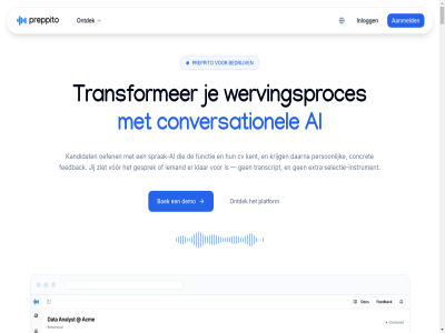 01 02 1 2 2026 aanvrag afgestemd ai algemen all automatisch bedrijf bedrijv begin beoordelingscriteria blog bouw concret contact conversationel cv daarna deadlines een elk enterpris extra faq feedback functie functies gemaakt gered gesprek herbruik hergebruik herinner instrument interviewpreset interviewtraject interviewtypes inzicht jij juridisch kandidat kent ker klar krijg languag mogelijk oefen ontgrendelregel per person platform preppito preset presetbibliothek prijs prijz privacybeleid product recht roll s selectie selectie-instrument spraak-ai sprak stapp stel team teamgrot them toggl ton transcript transformer uitnod vacaturetekst vanuit vergelijk voorbehoud voorwaard vor vragenlijst werkt werkwijz wervingsproces wervingsvolum workflow workspaces ziet