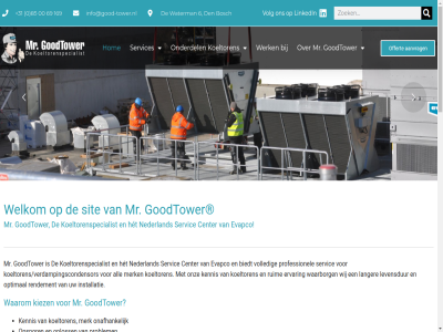 +31 0 00 085 169 2020 5215 6 69 85 a aanpass aanvraagformulier aanvrag actuel advies adviser all annemer beheersystem bel belang belangrijk beoordel bereik bericht bespar bestell betreff bevind bewust bied biedt bosch bv c capaciteit center certificat conditie contact contactgegeven daarnaast daarom den dienstverlen direct draai duidelijk e e-mail eenvoud eilig elk energie erop ervar evapco gebied gecertificeerd gedetailleerd geeft gehel gericht gezond goodtower hecklist het hiermee hom info@good-tower.nl informatie inspectiebezoek installatie inventarisatie kennis kiez koeltor koeltoren koeltorenonderdel koeltorens/verdampingscondensors koeltorenspecialist kost kunt langer lat legg legionella levensdur lever linkedin mail medewerker merk mgt middel milieu mr mx nederland nem niveau nodig offert onafhank onderdel onderhoud ontvangt onz opdrachtgever openstaand opinion oploss opspor optimal optimaliseren.na personel privacybeleid problem professionel rapportag recht reducer regelgev reinig rendement renovatie risico ruim s second servic services sit stat status stur technisch tel teven tijden uitgevoerd v vakkund vast vca veilig verbeter verdampingscondensor vervang verzorgt vgm vgm-beheersystem via vind voer voldoet volg volgen volled voorbehoud vraagstuk vrag vrijblijv waarborg waarom waterbehandel waterman welkom werk werkvloer werkzam wet wet- wij wijz zeker