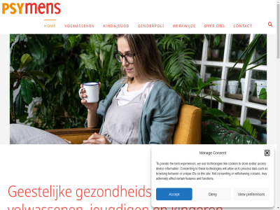 -251 030 2025 22 23 57 90 accept acces actief adversely affect allow almer amersfoort and and/or as audit basisgarantie behal behandel behandelaanbod behandelteam behavior behoud best betekent betrouw bewez bezit bied biedt bilthov binn brochures browsing central certain certificat comeniusggz consent contact contactgegeven control controle-audit controles cookies data deny devic diagnosticer dienstverlen disclaimer doorlop eerst effectief eind experiences extern features folder function gbggz gecertificeerd geestelijk genderpoli gericht gevarieerd gezondheidszorg ggz ggz-instell goed harderwijk harmonisatie hilversum hkz hkz-certificat hkz-gecertificeerd hom hooggekwalificeerd ids info@psymens.nl information instell intern jeugd jeugdig jl jonger juni kennis kijk kind kinder klaarstat klant klik kondig kwaliteit kwaliteitsbeoordel kwaliteitskeurmerk landelijk les lik linschot mak manag may method middelgrot multidisciplinair nieuw nieuwegein nijkerk nodig not oktober on onafhank onz opent opnieuw or ord organisatie overzicht per plat positief preferences presenter principieel privacy proces provid psycho psymen regelmat resultat september sggz sind sit stat statement stelt stichting stor such technologies terecht the therapie thes this to toegankelijkheidsverklar trot unique us use utrecht verander verbeter vestig view vind volwassen vond voortdur we werk werkt werkwijz wet wetenschapp wij will withdraw woerd www.hkz.nl zak zorg zorgsector