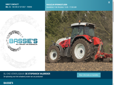 -10829067 0527 06 08.30 09.00 108 13 13.00 16 17.00 2023 2026 290 67 789898 aanbied aandrijftechniek aangevuld aanmeld aanpak aantal aardappel accessoir achter achternam adres af afrikan airpres alledag artikel assortiment bassie bastiaan bekend bel bell bent beschad best bestell bestelt beteken bevestigingsmateriaal bezorg c.q canada chef chef-magazijn compressor computer constant contact dealer dealerschapp direct distributie e e-mailadres eerst eig elektrotechniek elk elkar etc exporteert extra formulier foto frandent gangbar gebor gegan geinteresseerd getog hal hart hel hiernaast hogedrukreiniger importeert industrie info@bassies.eu informatie inschrijv jar juist kennis kent klant klar koffie kom kopegg kost kunt laatst lad land landbouw landbouwmachines lang lever leverancier maandag machines magazijn mail mailadres man mechanisatie mechanisatiebedrijf mediascap medio meedenk meestal meld merk mezelf muis nam nederland nieuw nieuwsbrief nieuwtjes nod nodig noordoostpolder nop o.a onderdel onderhoud onderscheidt onderstaand onlin onmis ontvang ontwerp ontzorgt onz openingstijd oploss originel perfect pomp prijs/kwaliteit product realisatie reinigingsproduct rooi rout s schadevrij simpel sind smering snel spull stat stootblauw stopshock t/m telefoonnummer terecht tijd tollebek tollebekerweg tuss uien uiteenlop uitgebreid universel uur vakgebied valbreker vanuit veneroni verbruiksartikel verder vereist verkop verkrijg verschill vertrek verzend verzorg via voldoend voorkomt voornam voorrad voorzien vraag/opmerking vrag vrijdag vul we welkom wellicht werkdag werkzam whatsapp wij zoek zoektocht