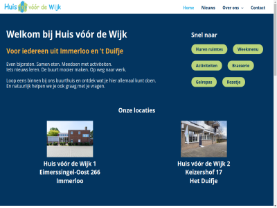 06 1 17 2 266 51011525 51043491 57814297 activiteit algemen allemal bedrijf bijprat bijvoorbeeld binn brasserie brasserie@huisvoordewijk.nl buurt buurthuis contact doet duifj een eimerssingel eimerssingel-oost eten even facebok ga gastheer/gastvrouw gastherengastvrouwen@huisvoordewijk.nl gebruik geldzak gelrepas georganiseerd gewon ging goed grag help hom huis hulp hur huren@huisvoordewijk.nl iederen immerloo info@huisvoordewijk.nl inhoud inloopspreekur instagram jij jong keizershof kom kun kunt kwijt lastig ler les leuk locaties lop mak malburg mbb meedoen mens misschien mooier natur nederland nieuw ondersteun ontdek ontmoet onz oost oud praatj richting rozetj ruimtes sam snel social stap sterk t taalless tal terecht toe vel verhal vind volg vor vrag we weekmenu weg wel welkom werk wij wijk zorgproblem