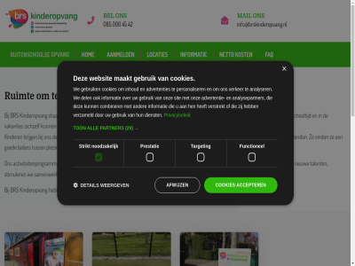 000 085 29 42 45 aanmeld accepter actief activiteit activiteitenprogramma advertentie advertenties afwijz algemen all allen analysepartner analyser b.v balan bedrijfsinformatie bekijk bel belev bent berek bied brs bso bso-locaties buitenschol calculator combiner contact cookies creatiev creativiteit del detail dichtbij dienst direct draait e e-mail echt eig elk faq functionel gan gebruik gezell gezin goed grag groei handig hanter helder hen hom ideeen iederen info@brskinderopvang.nl informatie informer inhoud inlogg interesses jouw juist kenmerk kiez kinder kinderopvang kinderopvangtoeslag kleinschal klik kost krijg leeftijd lekker ler les link locaties maakt mail meedoen meerder mer moment netto nieuw noodzak of ontdek ontspann ontwikkel onz opvang ouder partner past personaliser plek plezier precies prestatie privacybeleid privacyverklar ruimt rust sam samenwerk schol schooltijd sfer sit sluit snel spel sport stimuler strikt talent target tariev tel thuis toe ton tuss uniek vakanties veilig verker verstrekt vertrouwd verzameld vind voelt voorwaard vriend vrij vrijheid waarin war we websit weergev werk wet wij zichzelf ziet zodat zorg