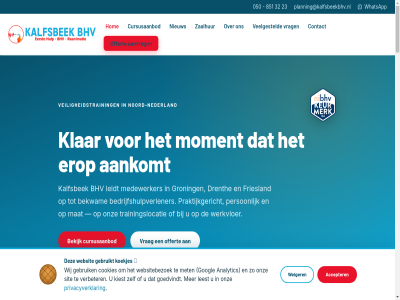 -10 050 10 12 2 2026 23 32 851 9723 aankomt aansluit aantal aanvrag accepter actie aed af agressietrain algemen all allen analytic anoniem arbowet ass augustus baby basis basis-bhv basisveil bedien bedrijfshulpverlener bedrijv behandel bekijk bekwam bel belangrijk belangrijkst bent betekent bhv bhv-cursus bhv-cursuss bhv-opleider bijgewerkt blijf blijv brand calamiteit callcenter center certificat company complet contact cookies cursist cursus cursusaanbod cursuss daarom dag dagdel de de-escaler denk diploma direct doordewek doortast download dracht drenth een eerst effectief efficient ehbo ehbo-richtlijn eig eind eis emm en erkend erop ervar escaler experienc extern extra friesland gat gebruik gebruikt gedrag geschikt gespecialiseerd gevestigd gewon goed goedvindt googl grag groep groning hal handel hang hartstilstand hel herhal herk herken herkenn hm hom houd hulp ikk in-company inbegrep inhoud instell instructeur jaarlijk juist kalfsbek kantor kennis keuz kiest kinderopvang klant klar kleiner koekjes kom komt kort kost kruis kruis-certificat laatst leest leeuward leidt ler les lesprogramma liever lijn locatie locaties lunch maatwerk mak mat medewerker mee meerder met minut misgat moermanskweg moet moment nederland nibhv nibhv-certificat nieuw nodig noord noord-nederland oefen oefencentrum oefent offert omgev onderwijs ongeval ongewenst ontruim ontstan onverwacht onz opdel opfriss opgeleid opgetred opleider oranj organisatie organisaties overlast peil person plan plann planning planning@kalfsbeekbhv.nl plat praktijk praktijkgericht praktisch privacyverklar productie prof publiek punt reanimatie reanimatiecursus reanimer recht regional reiz richtlijn risico rond s scenario sit stabiel stad stat stemm tarief team theorie tijdelijk toe training trainingslocatie vaardig vak vanaf vca vca-diploma veelgesteld veilig veiliger veiligheidstrain verander verandert verbeter verbouw verder verhoogd verschil verslik vertaalslag vertrouwd verwond verzorg vol voldoen volgt volle