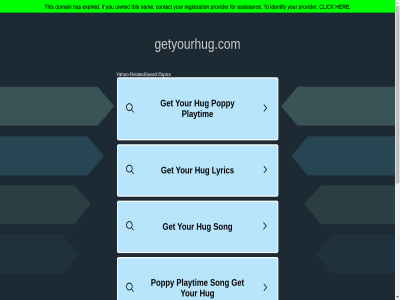 all assistanc click contact copyright domain expired for get getyourhug.com has her hug identify if lyric nam owned playtim poppy privacybeleid provider registration relatedsearchtopic reserved right song this to voyag yahoo yahoo-relatedsearchtopic you your