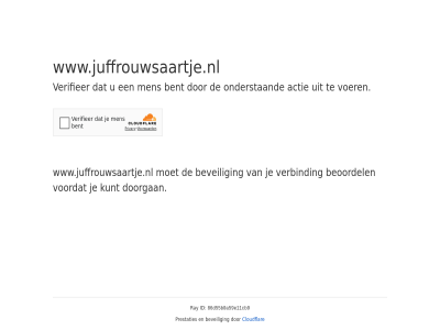 86d55b0a59e11cb9 actie bent beoordel beveil cloudflar doorgan even geduld id kunt men onderstaand prestaties ray verbind verifieer voer voordat www.juffrouwsaartje.nl