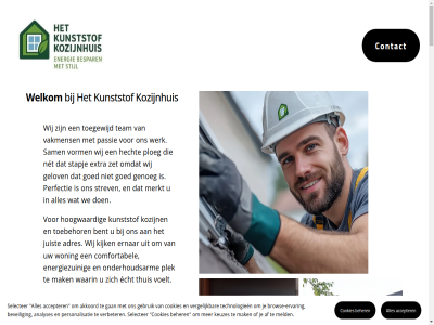 accepter adres af akkoord analyses beher bent bespar beveil brow browse-ervar comfortabel contact cookies echt energie energiezuin ernar ervar extra gan gebruik gelov genoeg goed hecht hoogwaard juist keuzes kijk kozijn kozijnhuis kunststof luidt mak meld merkt net onderhoudsarm onz passie perfectie personalisatie plek ploeg sam selecter slogan stapj stijl strev team technologieen thuis toebehor toegewijd vakmens verbeter vergelijk voelt vorm waarin we welkom werk wij woning zet