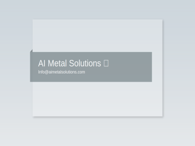 ai info@aimetalsolutions.com metal solution