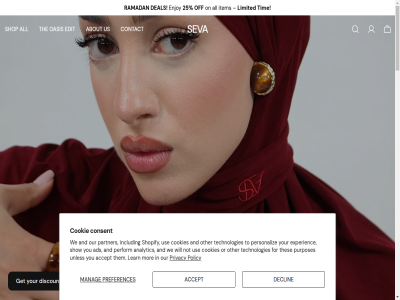 0 2026 25 26 about accept ads all analytic and are availabl be by cart ccq chapter chos collection comfort consent contact content cookie cookies country/region day deal declin designed discount discover e e-mail edit eleganc enjoy ethereal experienc find first for get got happy hijab includ info@seva-official.com instagram instant introduc it item know learn limited log mail manag media modesty mor netherland new newsletter not now oasis off on or order other our partner per perform personaliz policy preferences privacy purposes ramadan releas respon s sam seva shop shopify show sign skip special strap straples technologies the them thes tiktok tim to two unles up us use version view we wear will with within you your