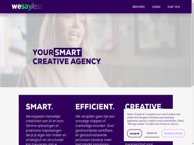 0 2031 50 aanpak accept agency agree ai all analytic and bereik bp browsing buit cases choices content cookies creatiev creativ creativiteit customization declin denk dienst efficient eig enhanc experienc geautomatiseerd gebaand gestroomlijnd haarlem hello@wesayless.io impactvoll inspann jouw koppel les mak manag menselijk merkidentiteit minder mor onderscheid onnod onz oploss opt opvalt or our out overbod pad praktisch privacy proces process samenwerk say security select similar slimm smart stapp strategisch structurel tech technologies tijd to toepass toevoeg uniek use verspill vertal waarderweg we woord workflow your zorgt