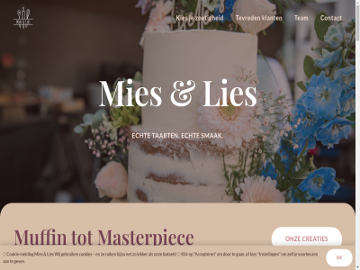 accepter all allen bak baksel bedenk bekijk bel bestell bezorger bijna bijzonder brengt bruidstaart cak chatgpt chocoladeberg citroentaart contact cookie cookie-meld cookies creatie creaties cupcakes daarom draai droomt echt elegant facebok feestj fris gan gat gebruik gelov gemaakt gev handgemaakt hartig hebt heerlijk helemal idee ieder info@miesenlies.nl instagram instell jij jouw karakter keurig kies klant klein klik klimtouw kunt l lekker lies luchtig m maakt mak mat meesterwerk melding mies moment muffin nem net nodig ok onz pop precies ruik simpel smaakvoll smak stoer taart team tevred thema thema-taart thuis tiktok ver verdient verzint vol voorkeur vrolijk war we wen wereld werkelijk wij wilt zei zoal zoet zoetig zomar zorg