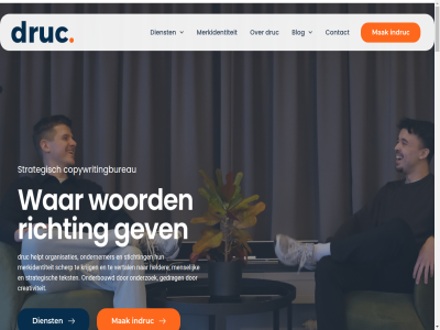 +31 200 26 508 6 64 6512 ab achterhoek algemen artikel blog bureau coaches contact content cookiebeleid copy copywrit copywritingbureau creativiteit dienst diepgang direct druc gedrag gelderland gev ghostwrit helder helpt impact indruc info@druc.nl inhoud krijg lat les longform mak market menselijk merkidentiteit nijmeg onderbouwd ondernemer onderzoek organisaties over privacybeleid richting scherp schrijv seo seo-copy stationsplein stichting strategisch tekst veelgesteld verder vertal voorwaard vrag war websit websitecopy weg woord