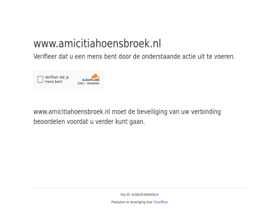 9c806354989465c8 actie bent beoordel beveil cloudflar even gan geduld id kunt men onderstaand prestaties ray verbind verder verifieer voer voordat www.amicitiahoensbroek.nl