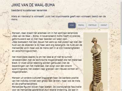 allemal apart beeld beeldend belangrijk belgie benut bepaald beperk bestan biedt bijma binn blijv boei boetseert bouwt bovenstaand bronz communicer contact cultur daarbij denemark denk denkbar doet draait duitsland eig enorm erg essentie exposeert fascinatie figur gat geeft geformuleerd gehel gehoud gestalt grenz groei groep hoedan hom huid idee individu inspirer invloed inzicht jik juist kans keramiek keramisch keramist klei kom komt kunstenar lat levenstijd materiaal meest men mens mensbeeld menselijk moeilijkst mogelijk motto nederland niemand nieuw object onafhank onderl onderweg onlosmak onvolmaakt plat portfolio positie precies profiel regelmat reken relatie samengevoegd spanningsveld spor stat technisch terug teruggebracht tijd tijdsreiziger toegemet trot vak verantwoord verbond verschijningsvorm verwezen volmaakt voortdur vorm waal-bijma wal wankel wereld werk zak zien zoek zorgt