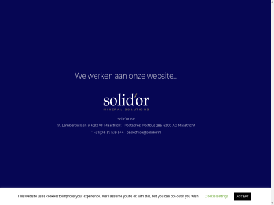 +31 0 285 539 544 57 6 6200 6212 9 accept ag ar assum backoffice@solidor.nl but bv can cookie cookies experienc if improv lambertuslan ll maastricht mineral ok onz opt opt-out or out postadres postbus re setting solid solidor solution st t this to uses we websit werk wish with you your