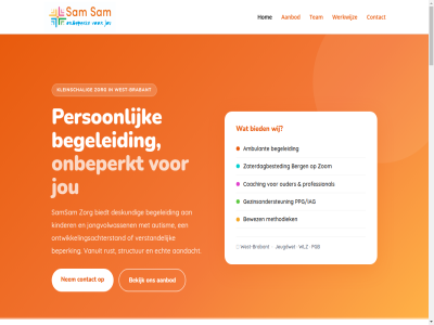 -18 -28402846 0 06 100 2025 3 6 aanbod aandacht aansluit aanwez actief afgestemd afsprak allen ambulant ass autism basis begeleid begeleider behoeft bekijk benieuwd bent beperk bereik berg beteken betrokken betrouw beweg bewez bied biedt brabant central coaching contact contactpagina creatief daarbij denk deskund direct downsyndrom duidelijk echt eig financieringsvorm gemeent gerust gezinn gezinsondersteun grag groep hom hulpvrag iederen info@samsamzorg.nl jar jeugdwet jij jongvolwassen jou jouw kennismak kijk kinder klein kleinschal kort lez lijn maand maandag mak manier mat mee methodiek mogelijk nauw nem nodig omgev onbeperkt ondersteun ontlast ontwikkelingsachterstand onz ouder per person pgb ppg/iag prikkel prikkelverwerk privacybeleid professional regio rondom rust sam samenwerk samsam schol spel stan structur t/m team tempo thuis transparantie twee vanuit vast veilig verdient verstand verwerkt vooral vormt vrag vrijblijv vrijdag w w-brabant war we werk werkwijz west west-brabant wij wlz zaterdag zaterdagbested zaterdag­bested zom zorg