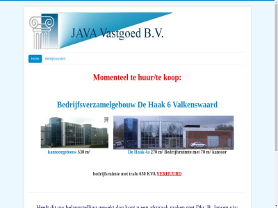 -2068940 0 0031 2025 270 40 4a 530 6 630 70 afsprak b bedrijfsruimt bedrijfsverzamelgebouw belangstell bert@java-vastgoed.nl bevindt bov dhr e e-mail gewekt hak hom huur/te jans java kantoorgebouw kantor kop kunt kva m mail mak momentel telefoonnr terug trafo valkenswaard vastgoed verhuurd via