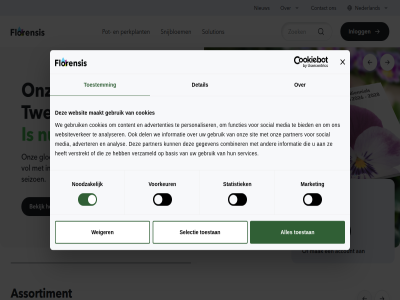 account act advertenties adverter analys analyser assortiment basis bekijk beschik bied catalogus combiner consent contact content cookies del detail florensis functies gebruik gegeven gloednieuw groei grow if informatie inlogg inspirer komend maakt mak market media nederland nieuw noodzak onlin onz partner perkplant personaliser plant pot product seizoen selectie selection services sit snijbloem social solution stat statistiek to toestan toestemm tweejar verstrekt verzameld vol voorkeur we websit websiteverker weiger you