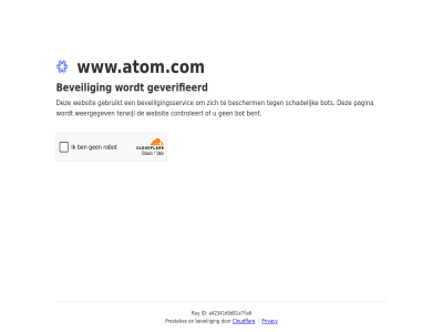 a42341d9d81a7fa0 bent bescherm beveil beveiligingsservic bot cloudflar controleert even gebruikt geduld geverifieerd id pagina prestaties privacy ray schadelijk terwijl websit weergegev www.atom.com