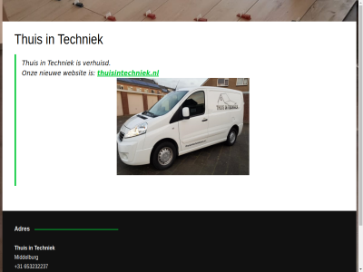 +31 653232237 adres ga info@thuisintechniek.nl inhoud middelburg nieuw onz specialist techniek thuis thuisintechniek.nl verhuisd vloerverwarm websit zeeland