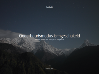 2026 availabl be for ingeschakeld maintenanc nova onderhoudsmodus patienc sit son thank undergo will you your