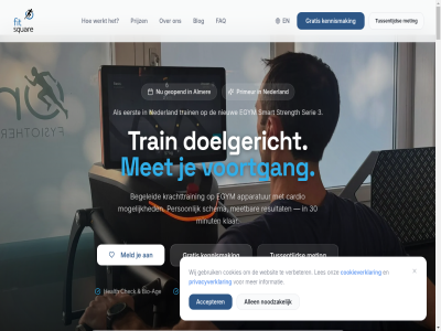 +31 00 06 10 130/150 1324 150 20 2026 22 3 30 31 41445915 44 45 50 6 accepter afvall age algemen allen almer app apparatur begeleid bel bereik bericht binn bio bio-ag blijf blog boek cardio cardiotrain check conditie contact cookies cookieverklar dagelijk doelgericht download dutchify eerst egym egym-train et faq fit fitnes flexibiliteit fysiobegeleid fysiotherapeut fysiotherapie gebruik geclaimd geopend googl grag gratis health help hoogt inbegrep info info@fitsquare.nl informatie instelt intak jouw kennismak klar kracht krachttrain kwijt led les licham lidmaatschap lop maand map meetbar meld met meting min minut mogelijk navigatie nederland nem nieuw noodzak onderdel ontvang onz open orthomotiv per person plan plek populair prijz primeur privacy privacyverklar raaltepad rak resultat rout schema schrijf serie slimm smart spiermassa sportschol squar strength strength-apparatur stur t.w.v train training traint tussentijd vanaf verbeter verder verliez verwijz vet via volg voortgang voorwaard war we websit weg werkt whatsapp wij zichzelf