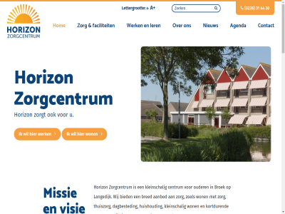 0226 163 1721 2 2025 30 31 314430 4 44 63 8 8.2 8.4 a aanbod aanvrag activiteit activiteitenbegeleider agenda akker all bbl bekijk beleid bewoner bied boeier bol bred broek central centrum cijfer contact dagbested dementie e elv enthousiasm facebok faciliteit fieldlab ga gemiddeld gewaardeerd hom horizon horizontal huishoud ieder individuel info@horizonzorgcentrum.nl inspiratiedag instagram ker kleinschal kortdur kost laatst langedijk ler les lettergrot linkedin media missie nieuw nieuwsbrief oog opnames organiser ouder plat plezier privacy snel social stag stat t thuiszorg tijdelijk uniek vacatures verblijf verklar verpleegkund verschill verzend visie vrijwilliger waarder waarin werk wij wijkzorg won zoal zoek zorg zorgcentrum zorgt