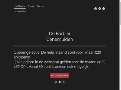 20 30 actie afsprak all april barbier contact geld genemuid hel hoofdpagina knipp let maand mak mogelijk open openings-actie openingstijd pinn prijz startpagina vanaf webshop