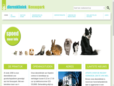 -5310880 023 13 13.00 13.30 17.00 19.30 1938 2011 4 6 8.15 aandacht actie adres afscheid afsprak apparatur archief assistentes baljet begeleid behandel behandeld behandelovereenkomst beher bereik bestell betrok binn blog centrum chirurgie contact dagelijk dermatologie dieetvoed dier dierenarts dierenkliniek dierinformatie donderdag duidelijk enting extern focus formulier gan gebitsbehandel geneeskund geopend gespecialiseerd gev gevestigd gezelschapsdier grag haarlem hel helas hom hond inforwijzer ingeborg inhoud intern inzicht jan jar jitta kat kenaupark klant kliniek kunt laatst later leptospiros les leuverd link maandag mak medewerker media medicijn meld modern mp nem nieuw nieuwsbrief nieuwsbriev nieuwst onderzoek onz openingstijd operatie opgenom ophal overled overslan paraveterinair person praktijk praktijkmanager preventiev privacy rat realisatie recent redactie rontgenonderzoek rosenberg rout sind snel social spoed spreekur tariev team telefonisch telefoonnummer terecht tijd tuss uiteenlop uitleg updat uur veelgesteld verdenk vermoed verplaats verstuurd visie voeding vormgev vrag vragenlijst wanner we websit weetjes weil werk werkdag wij willem ziekt zien zoal zorg