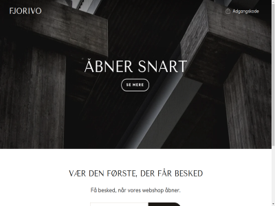 adgangskod af besked butik den denn dig din drives e e-mail fjorivo få får første indhold indtast logo mail mer når se shopify snart spring til tilmeld vores vær webshop åbner