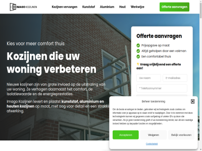 06 1 2 2026 21 3 62 67 72 aanbouw aanpak aansluit aanvrag accepter adresgegeven advies adviseert adviser af afdicht afgestemd afhank aflop afsprak afwerk akoestiek algehel all allen aluminium analys apparat architectur authentiek b.v basis beginn beher behoud beinvloed bekijk belangrijk benieuwd bent bepaald beperkt bericht beschermd besprek best bestaand bestand betekent beter betrouw bied biedt bijzonder blijft blijv bouwkund bovendien central combinatie combineert combiner comfort comfortabel comfortabeler communicatie compatibel concessies condensvorm constructies constructiev contact contactformulier contactmoment controler cookiebeleid cookies daarnaast daarom dankzij datgroeitbeter denk design detail detailler deur dienst direct diver doeltreff drag duidelijk duurzam een eerst efficient efficientie eindresultat elk en/of energie energie-efficient energie-efficientie energiekost energielast energieprestaties energiezuin energiezuiniger ervar ervor esthetiek esthetisch expert flexibiliteit fraai fris functies functionaliteit functioneert functionel functioner garander gat geassocieerd gebruik geeft gegeven gehel geholp geisoleerd geleverd gemak generatie geplaatst gerust geschikt gevel gevoel gewaarborgd gewenst glas glaskeuz glasoppervlak glasopties glasvariant goed grag grondig grot harmonie helpt hierbij hierdor hiervan hog hoger hoogst hoogwaard hout houtlok houtsoort hr huiseigenar id ideaal imago inclusief info@imagokozijnen.nl informatie ingrep inmet intensief interieur intrekt inventarisatie invloed isolatie isolatienorm isolatiewaard isoler jar jarenlang juist karakter keuz kies kijk klassiek kleur koppel kort koudebrugg kozijn kundig kunststof kunt kwaliteit laatst lager lang langdur last lat let levensdur lever levert lichtinval lijn locatie luchtdicht maakt maatvoer maatwerk maatwerkoploss manier mat materiaal materiaalexpertis materiaalkeuz mee meest minimal minimalistisch minimum modern mogelijk montag monter monteur monumental mooi naadlos nadel 