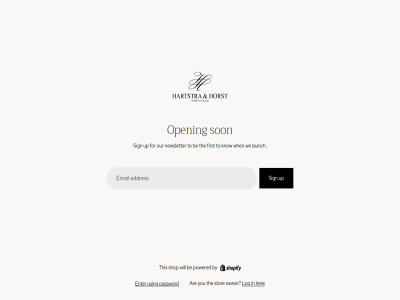 are be by email enter first for hartstra her horst know launch log newsletter open our owner password powered shop sign son stor the this to up using we when will you