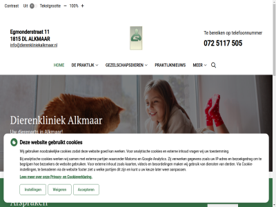 072 09.00 10 100 11 13 17.00 1815 2026 24 505 5117 9.00 aanpass accepter adres adresgegeven afgeslot afhal afsprak alkmar analytic analytisch balie begrijp beher benader bent beoordel bereik betal beter bezoeker bezoekgedrag contact contrast cookie cookie-instell cookies cookieverklar daarnaast dag derd dienst dierenart dierenkliniek digital dinsdag dl donderdag e e-mail egmonderstrat en ernar extern footer gebruik gebruikt geestersingel gegeven geopend gespreid gezelschapsdier goed googl heiloo hom hond hoofdmenu huisdier info@dierenkliniekalkmaar.nl informatie ingev inhoud instell interessant internet ip ip-adres januari kaart kant kat keuz konijn konijnengedragsproblem korting kunt later les let link maandag mail mak matomo medicijn menu nem nieuw noodzak onlin ontvlooing ontworm onz open openingstijd partij per praktijk praktijknieuw preventiev privacy rad richting rontg s sam sit sites sluit spreekur start strat submenu t/m tandenpoets team tekst tekstgrot tel telefonisch telefoonnummer terecht tip toestemm uitgelez uitsluit uur vaccinatie vanaf verder vergrot verklar verklein verwerk verwijz vetplan via video vind voer voorwaard vrag vrijdag waaronder war websit weiger welk wer werk westerweg wij woensdag ziet zoal zodat zorg