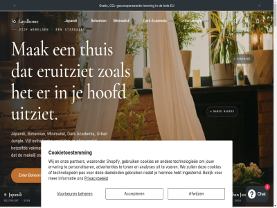 a about academia accepter acros advertenties afwijz algemen all analyses atelier beher bekijk benoemt bohemian built car clarity considered contact contactgegeven cookies cookietoestemm cookievoorkeur dark decor depth doeleind een elev elk enter eruitziet ervar es esthetisch europ fiv fr gebruik handgemaakt handmad hebt help hetzelfd hiermee hom hoofd informatie ingestemd it japandi jij join journal jouw jungl kennisgev kiest laydhom lif maakt mak makelij maker material meubel minimalist nadat named new newsletter nl no now onz open our partner pas personaliser pieces portrait privacybeleid restraint return rom season self self-portrait shipping shop shopify son stan stanc standaard standhoudt stuk technologieen terugbetalingsbeleid the thuis ton uitziet urban urgency vakmanschap verzendbeleid vijf voer voorkeur voorwaard waarom waaronder war warmth we wereld wettelijk wij woonaccessoires world zoal zorg zull