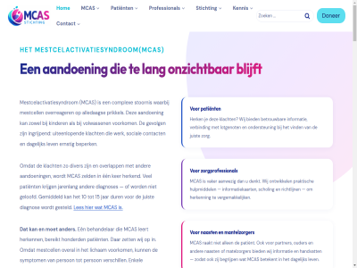 10 100 11 15 2026 42084555 869636637 9 aandoen aangezien aanwez actief advies algemen alledag allen allerlei alsmed anbi ander antwoord art artikel bankrekeningnr bedoeld begint begrep begrijp begrip begrot behandel behandelar beleid beleidsplan beperk bereik bereikt betekent beter betrouw bevorder beweg bewustword bied bijdraagt bijdrag bijzonder binn blijft blog brengt campagnes communicatie complex congres consult contact contactformulier content cookie dag dagelijk darmklacht del denkt diagnos diagnoses dichter disclaimer diver doel donaties doner draai dur echt echter een eerstelijnszorg eig eindelijk elk emb enkel erkend erkenn ernstig erover ervar evenement extrem financieel geactiveerd geeft gelijk geloofd gemiddeld genom gesteld gev gevolg gewrichtsklacht gezien gezondheidszorg grootst grot handvat hartklopp heftig help helpt herk herkend herkenn hersenmist hoeft hom honderd huidreacties hulp hulpmiddel iederen immuunsystem impact individueel info@mcastichting.nl informatie informatiekaart ingrijp jar jarenlang jij jouw juist kennis ker kies kinder klacht klein klik kom krachtig krachtigst kreg krijg kunt kvk laatst lang leert les lev licham linea longklacht lotgenot lotgenotencontact mag mak mantelzorger matelzorger mcas mcas-patient mcas-verhal media medicatiegevoel medisch mens mestcelactivatiesyndrom mestcell middel mijlpal missie moet mogelijk naast nadel nam nederland netwerkdag nieuw nl68rabo0176.0422.88 nooit nr officieel oktober omtrent onafhank onderdel ondersteun ontwikkel onz onzicht opgericht ortho ouder overactiviteit overal overlapp overreager partner past patient per person plek praktijk praktisch prat prikkel privacyverklar professional raadpleg raakt rak richtlijn rol rond rsin scholing schrijv september serieus skip slaapproblem sleutel sneller social specialist speelt spel stap statut sted stell steun stichting stoornis strev strijd symptom talent team telt ter therapie tien tijdig to toegepast train trigger uiteenlop uiting uitsluit uni