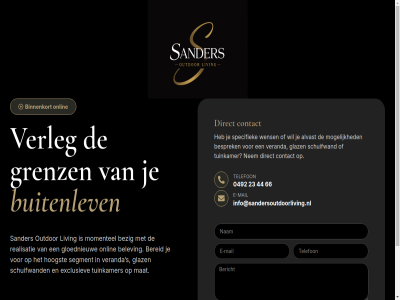 0492 23 44 66 alvast belev bereid besprek bezig binnenkort blijv buitenlev contact direct e e-mail exclusiev glaz gloednieuw grenz hoogst hoogt hou info@sandersoutdoorliving.nl lancer living mail mat mogelijk momentel nem onlin outdor realisatie s sander schuifwand segment specifiek telefon tuinkamer veranda verleg verstur wens