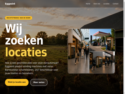 0 100 2026 24/7 aanmeld all allen automat barneveld bedrijf beheerd bereik beschik bevoorrad bezoeker boer dagelijk direct druk e e-mailadres egg eggpoint eier eier-vend eierautomat gegeven geschikt goed grag hoeft info@eggpoint.nl jij jouw klant kom kost krijg lang locatie locaties lokal machines mail mailadres meld mid nam onderhoud onz perfect plaatsing plaatst plek point recht rechtstrek routes scharreleier servic sportschol stell stijlvoll stur tankstation telefoonnummer vending ver vergoed volled voorbehoud vrijblijv vul we wel wet wij wijk winkel zoek