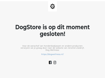 aanschaf bedrijf dog dogstor dogwellness.nl geslot grag hondenbadjass jerom moment product s verwijz we websit wellnes