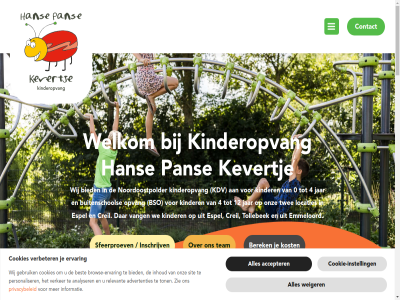 0 0527 10 12 2026 271 4 51a 579 8 8311 8312 aandacht accepter activiteit advertenties afsprak all analyser aw belangrijk beleidsplan beoordel beoordeling/reviews beoordelingen/reviews berek best bested bied boerderij brow browse-ervar bso buitenschol compliment contact cookie cookie-instell cookies copyright creatiev creil direct disclaimer educatiev ehbo elk emmeloord en/of ervar espel florislan ga gauw gebruik getraind geword gezell gezien gezin graf groei han hart hecht help hiervor huis huiselijk ieder info@hansepansekevertje.nl informatie inhoud inricht inschrijv inspectierapport instell jar kdv kevertj kijk kind kinder kinder-ehbo kinderdagverblijf kinderopvang kindvriend klacht kleinschal kom kost krijgt kwaliteit lang ler locatie locaties lop mak mijnvormgever mijnvormgever.nl minut motto nabij nieuwsgier nodig noordoostpolder omgev ontdek ontwikkel ontwikkeld onz opvang ouder ouderportal pan pedagogisch personaliser prettig privacybeleid relevant review rg rijd ruimt saalicon sfeerimpressie sfeerproev sfer sit slecht spel spelend spelenderwijs stag stimuler tariev team thuis tollebek ton twee uitdag vandar vang veilig veiligheidsvoorschrift verbeter verbetermeter verder verker verlengstuk vind vindt visie voel voelt voldoen volg voorwaard vrag waard waardevol waarin war warm we weiger welkom wereld werk westerringweg wij zie zien zoek zorg