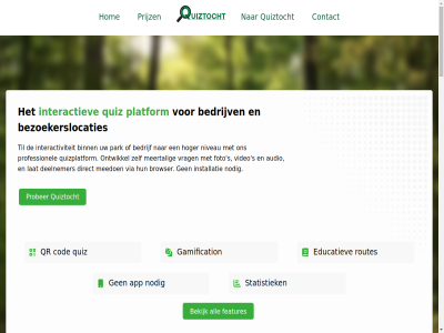 1 2026 25 49 5 99 a aanpass actiev afgestemd all app ar/beeldherkenning audio b basis beantwoord bedrijf bedrijfsuitjes bedrijv begin bekijk beperkt bezoeker bezoekerslocaties binn browser budget cod codes commerciel contact deelnemer direct doelgroep echt educatiev eig ervar escaperom event extra faq features foto functionaliteit gamification gebruik gemak gev helemal hoger hom huisstijl info installatie interactief interactiev interactiviteit jullie kiez kleur krijgt kunt lat ler locaties logo maand mak meedoen meerder meertal merk misschien nem niveau nodig onlin ontwikkel opendag optie organiser overzicht park pass past per platform premium prijz prober professionel puzzel qr qr-codes quiz quizplatform quiztocht quizz recreatiev reserved resultat right routes s scan sfer speurtocht statistiek stijl support teamuitjes tegelijk tekst thema til toepass uitgebreid uniek vandag veelgesteld verlengstuk verschill via video voelt vrag waarvor werkt wilt zoal zoek