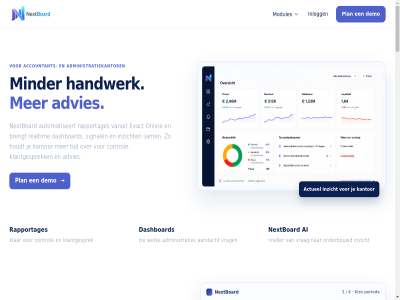 07 2 2026 3 30 36 396 41 42135870 48 4815 6 7 8.500 85 9 aandacht aandachtspunt accountant accountantskantor achter actie actiev actueel actuel administratie administratiegegeven administratiekantor administraties advies ai ai-antwoord all animatie antwoord api automatisch automatiseert b.v begin beginn begint begrensd begrijp bekijk besprek best beter bijgewerkt binn blijft boekjar bouwt breda brengt brongebond btw cashflowrapport chatopslag cijfer contact control daarbij dag dagelijk dashboard data databas datastrom del demo design doet eenvoud eig en eu eu-verwerkingsregio exact exact-cijfer feit financiel gebouwd gebruik gedeeld gegeven gekoppeld gered geselecteerd gestart gesynchroniseerd groeit gw haalt handmat handwerk harder houdt huidig ieder info@nextboard.nl ingericht ingesteld inhoud inkoopkost inlogg inzicht jij jou jouw juist kantor kies kiest kijk klaarstan klant klantadvies klantdashboard klantgesprek klar klein koppel kort kpi krijgt kvk kwijt laatst lat logt maakt maatwerk managementrapportag managementsamenvat marg mee meest minder mln modul modules momentel mutaties nederland nem nextboard nieuw officiel omgev omzet onderbouwd onderdel onlin online-data online-koppel ontdek ontstat ontwikkel ontworp onz opbouwwerk openstaand opgehaald oploss opmak opnem opnieuw overzicht pagina partner past pauzer per period permanent plan positie post professionel prognoses rapportag rapportages realtim recht resultaatontwikkel resultat resultatenexport ruimt s sam samenhangcontroles signal sneller softwar stap stationslan stel stijg synchronisatie team terug tijd tijden toegang transactieregel tussentijd vanuit vast veelgesteld veilig vergelijk vernieuwd verschil vertrekpunt verwerk verwerkingsregio verwerkt volgen voorbeeldbedrijf voorbehoud voorblad vor vraagt vrag vrijmak war we welk werk wilt winn zelfstand zichtbar zie zien