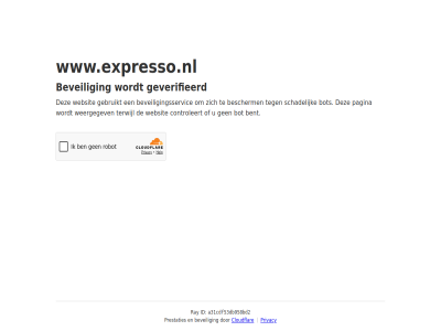 a31cdf53db958bd2 bent bescherm beveil beveiligingsservic bot cloudflar controleert even gebruikt geduld geverifieerd id pagina prestaties privacy ray schadelijk terwijl websit weergegev www.expresso.nl