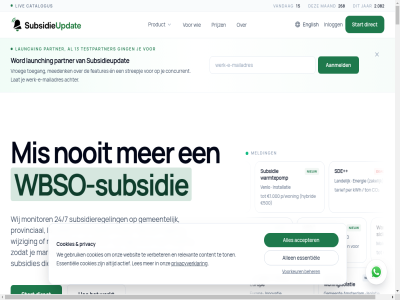 02 1 1.000 10 13 15 2 2.082 20 2026 24/7 268 41 42139941 500 750 aanmeld aansluit aanvrag accepter achter actief alert algemen all allen amsterdam api avg bedrijf bedrijv beher binn blijf blog bosa catalogus co concurrent contact content cookies creditcard d d-project data deadlin deadlines demo direct duizend duurzam e e-mail en energie english essentiel eu eu-financier europ europa europes eurostar extra faq features financier gebouwd gebruik gehost gemeent ging hoogt horizon hybrid ingesteld inlogg innovatie installatie international isolatie jar jij jouw kennisbank klant korting krijgt kvk kwh landelijk lat launching les linkedin liv lokal loonkost maand mail mailadres market marketingkan maximal meedenk melding minut mis mist molenland monitor nader nederland nieuw niveau nodig nooit o o-werk ontvang onz oog p/woning partner per plus potjes praktisch prijz privacy privacyverklar product productupdates project provinciaal provincial r recht regel regio relevant s salesstrategie sde sector slack sport start streepj subsidie subsidie-alert subsidie-updates subsidieregel subsidies subsidieupdat support tarief testpartner tip toegang ton updates vandag veilig venlo verbeter vertrouw via voorbehoud voorkeur voorwaard vroeg warmtepomp warmtepompsubsidie wbso wbso-subsidie we webhok websit wekelijk werk werk-e-mailadres werkt whatsapp wij wijzig woning woningisolatie word youtub zakelijk zodat