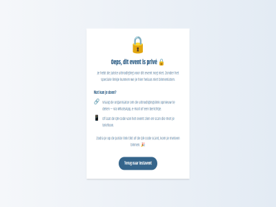 berichtj binn binnenlat cod del e e-mail event hebt helas instavent juist kom kun lat link linkj mail meten oep opnieuw organisator priv qr qr-cod scan scant special telefon terug tikt toegang uitnod uitnodigingslink via vrag we whatsapp zien zodra