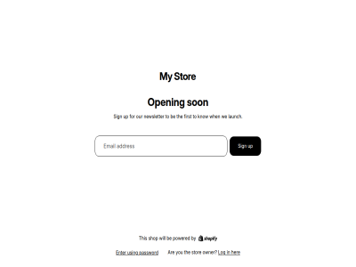 are be by email enter first for her know launch log my newsletter open our owner password powered shop sign son stor the this to up using we when will you
