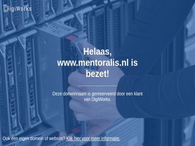 bezet digiwork domein domeinnam eig geregistreerd gereserveerd helas informatie klant klik websit www.mentoralis.nl