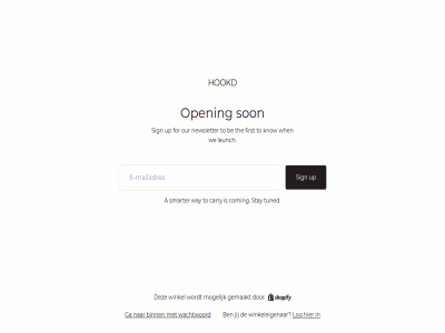 a be binn carry coming e e-mail first for ga gemaakt hookd jij know launch log mail mogelijk newsletter open our sign smarter son stay the to tuned up wachtwoord way we when winkel winkeleigenar