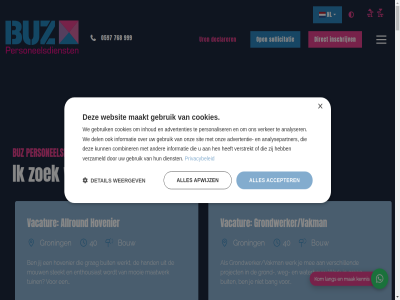 00 0597 08 1 17 30 4 40 51 6 768 999 aansluit aanwez absolut accepter actief administratief advertentie advertenties advies af afhandel afwijz akim algemen all allround analysepartner analyser apel app appingedam artem ban bang bekijk ben beoordel bereik bericht beschik bestell beter betrok bevel bezig bijzonder bootsman bouw breng buin buit bureau buz buz-nieuw calvin chain combiner commercieel contact contrast cookie cookies correia customer cv dag dankzij data datema declarer del delfzijl demand detail dienst direct directeur disclaimer doe doorgev duurt easyflex echt eenvoud elkar ene enthousiast erop ervar ervor erwin esmee experienc far farmsum filter frontoffic fulltim gebied gebruik gegarandeerd gekwalificeerd geldig geled geplaatst gevond gewon googl grag great grond grondwerker/vakman groning hand handig hebt hel helder help helpend hen hog hoogezand horeca hovenier ieder iederen industrie info@buzpersoneelsdiensten.nl informatie inhoud inlogg inschrijv intercedent intermediair invull isolatiemonteur jij jou jouw juist kelvin kennis klant klopp kom kroez kuiper kun kunt laagdrempel lad lang langer lastig lat laura les lettergrot leuk lijkt locatie logistiek maakt maand maatwerk magazijnmedewerker mak makkelijk manager maritiem match medewerker mee mens misschien mog molenkamp moment mooi mouw muntendam my navigatie nc nc-websites nem netwerk nieuw nieuw-buin nl nodig noem onderdel ontmoet onz oost oost-gron opdrachtgever open opgebouwd orderpicker our overslan overzicht past perfect person personaliser personeelsdienst personel plan plann planner plek precies privacy privacybeleid productie production project ramon reachtruck reachtruckcertificat really rout rudenko sales sappemer say schat schoonmak sector sit sitemap snel snell so solid sollicitatie sollicitatiegesprek somboek specialist sportel stadskanal stan steekt stemm sterk succesvoll supply sven swijgman team techniek ter tevred them thom tijd topmedewerker transparant transport tuin tuss twee uit