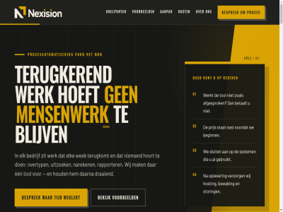 aanpak afgesprok afsprak applicatie bedrijf beeld begeleid begin beginn bekijk besprek betaalt bewak blijv blueprint cas coaching coachoverzicht contact daarna dagelijk demogegeven draaiend een eind elk fictiev gebruikt gesprek herken hoeft hoort hosting houd info@nexision.nl knelpunt kost kunt les lifestyl mak mensenwerk mkb nareken nexision niemand oplever overtyp pauzer prijs proces procesautomatiser project prototyp rapporter reken sluit stat storing system terugker terugkomt tijd tol training uitgelicht uitzoek vast verzorg voeding volled voorbeeld voordat voortgang war we weglekt wek werk werkend werkt wij zit zoal ⅱ