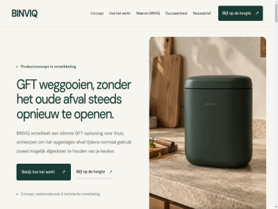 01 02 03 04 05 06 07 08 09 2026 aandacht aantrek af afgescheid afgeslot afmeld afsluit afsluitmechanism afval afvalbak afvalruimt afzonder algemen alleenwon allen ander apart app bak batterij bedacht bedoeld beeld begin begint bekijk bereik bevest bewar bewijz binnenshuis binviq binviq-concept binviq-eigenschapp binviq-updates blijf blijft bovenkant bovenst bovenzijd cartridges circulariteit compact compartiment concept conceptvisualisatie conceptvisualisaties conceptweergav constructie consument contact daadwerk daarna daarom dag dagelijk definitiev deksel demontag design dezelfd doelgroep doordacht doorgelat doorsned doorvoer duurzam e e-mailadres echt een eenvoud eerst eigenschapp elektronica elk enkel eronder exact extra fas fijner format fruitvliegjes functionel functioner gebruik gebruikerstest gebruikerswaard gedacht gemak geopend geslot getest geur geurfilter gezinn gft gft-bak gft-oploss goed handel hecht hoeft hog hoogt hoogwaard houd huidig huis idee ieder info@binviq.nl inhoud invoer invoerconstructie invoerruimt juist kamer keuk klein kok komt krijgt lancer lang lat later lev levensdur liever logisch mail mailadres makkelijk manier marktonderzoek materiaalkeuz material mechanisch mechanism meegat meegenom meld mid milieuprestaties minder mogelijk momentel motor nadat navull nieuw nieuwsbrief noodzak normal omgan onaangenam onderdel onderzocht onderzoek onnod ontstan ontvang ontwerp ontwerpdoel ontwerpprincipes ontwikkel ontwikkeld ontwikkelt ontworp onz open opgeslag oploss opnieuw opslag opslagruimt organisch oud ouder overlast pas pass past period prettiger princip prioriteit problem product productconcept productontwikkel prototyp prototypes rechtstrek regelmat reinig richting routin ruimt rust rustig sam scheid scheidbar scheiding schematisch schill schon schoner schoonmaakwerk schoonmak slijtageonderdel slim slimm slimmer sluisprincip sluit snel special spel stan stap stapp stat sted stell technisch terecht thuis tijd tijden toe toegevoegd toevoeg 